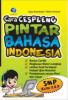 Cara Cespleng Pintar Bahasa Indonesia (SMP Kelas 7, 8, 9)